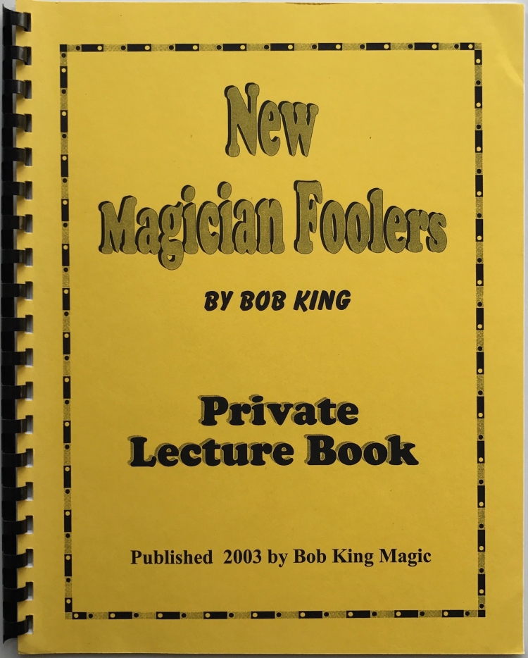 Bob King - New Magician Foolers